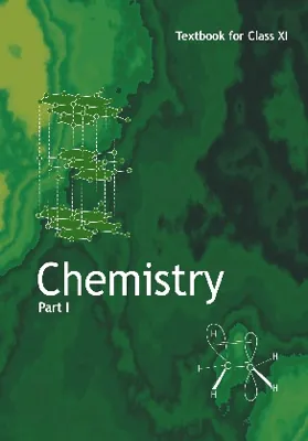 Chemistry Part I Class 11 NCERT