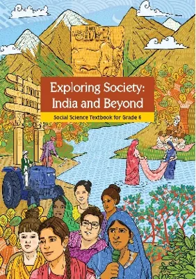Exploring Society: India and Beyond — NCERT Class 6