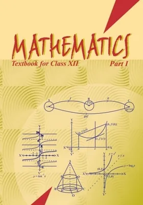 Mathematics Part I Class 12 NCERT