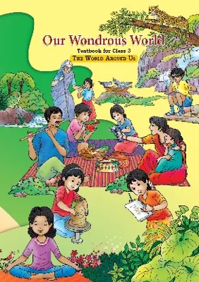 Our Wondrous World — NCERT Class 3