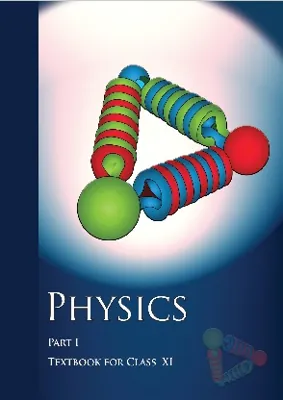 Physics Part I Class 11 NCERT